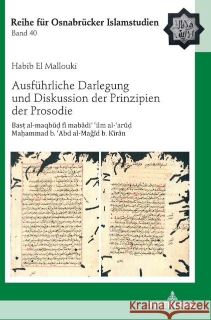 Ausführliche Darlegung und Diskussion der Prinzipien der Prosodie; Basṭ al-maqbūḍ fī mabādiʾ ʿilm al-ʿar$ Ucar, Bülent 9783631853825