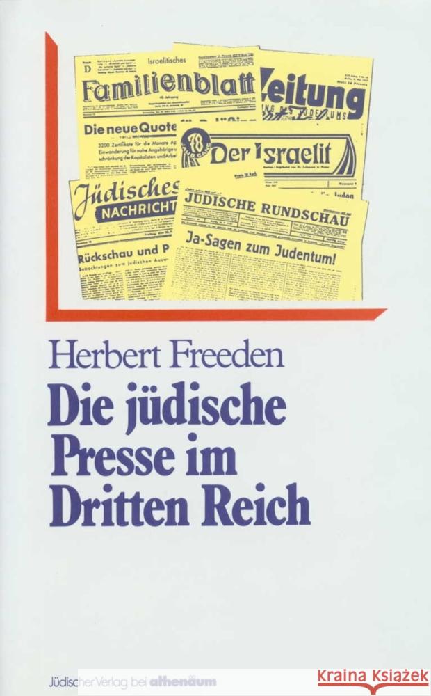 Die jüdische Presse im Dritten Reich Freeden, Herbert 9783633540112