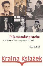 Niemandssprache : Itzik Manger - ein europäischer Dichter Gal-Ed, Efrat 9783633542697 Jüdischer Verlag im Suhrkamp Verlag