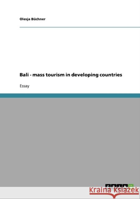 Bali - mass tourism in developing countries Olesja Buchner Olesja B 9783638647403 Grin Verlag