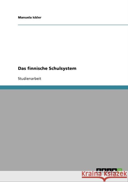 Das finnische Schulsystem Ickler, Manuela   9783638655569 GRIN Verlag