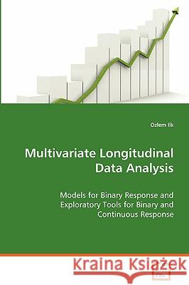Multivariate Longitudinal Data Analysis Ozlem Ilk 9783639072549 VDM Verlag