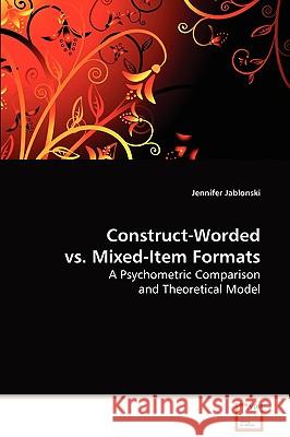 Construct-Worded vs. Mixed-Item Formats Jennifer Jablonski 9783639077766 VDM Verlag
