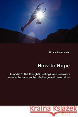 How to Hope Elizabeth Alexander 9783639096798