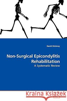 Non-Surgical Epicondylitis Rehabilitation David Stickney 9783639140613