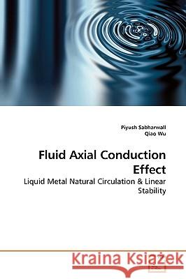 Fluid Axial Conduction Effect Piyush Sabharwall 9783639195569 VDM Verlag
