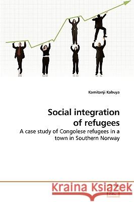 Social integration of refugees Kabuya, Kamitanji 9783639196368 VDM Verlag