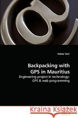 Backpacking with GPS in Mauritius Nabee Yasir 9783639198706 VDM Verlag