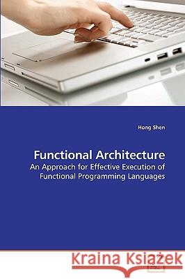 Functional Architecture Dr Hong Shen (University of California, USA) 9783639200010