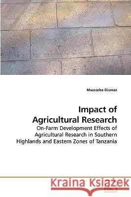 Impact of Agricultural Research Mwaseba Dismas 9783639209303 VDM Verlag