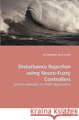 Disturbance Rejection using Neuro-Fuzzy Controllers Kadri, Muhammad Bilal 9783639210415 VDM Verlag