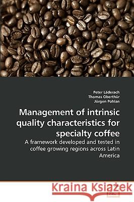 Management of intrinsic quality characteristics for specialty coffee Läderach, Peter 9783639221435 VDM Verlag