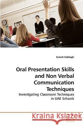 Oral Presentation Skills and Non Verbal Communication Techniques Samah Sabbagh 9783639231816 VDM Verlag
