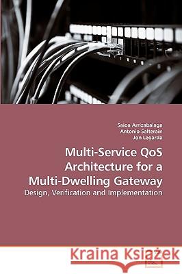 Multi-Service QoS Architecture for a Multi-Dwelling Gateway Arrizabalaga, Saioa 9783639232141