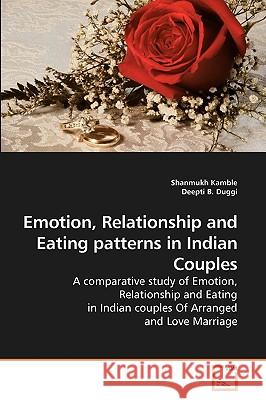 Emotion, Relationship and Eating patterns in Indian Couples Kamble, Shanmukh 9783639237559 VDM Verlag