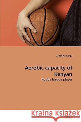 Aerobic capacity of Kenyan Kamenju, Janet 9783639243895 VDM Verlag