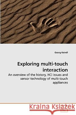 Exploring multi-touch interaction Kaindl, Georg 9783639247947 VDM Verlag