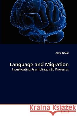 Language and Migration Asiya Zahoor 9783639270471 VDM Verlag