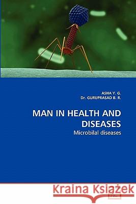 Man in Health and Diseases Asha Y Dr Guruprasa 9783639272734 VDM Verlag