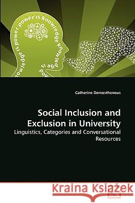 Social Inclusion and Exclusion in University Catherine Demosthenous 9783639276695