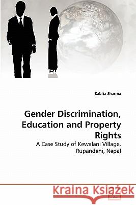 Gender Discrimination, Education and Property Rights Kabita Sharma 9783639277630 VDM Verlag