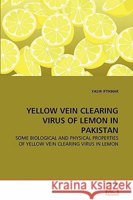 Yellow Vein Clearing Virus of Lemon in Pakistan Yasir Iftikhar 9783639289350 VDM Verlag