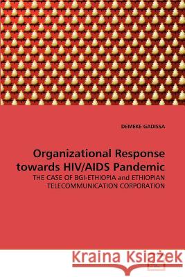 Organizational Response towards HIV/AIDS Pandemic Gadissa, Demeke 9783639293685 VDM Verlag