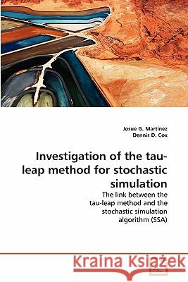 Investigation of the tau-leap method for stochastic simulation Martinez, Josue G. 9783639300413 VDM Verlag