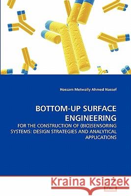 Bottom-Up Surface Engineering Hossam Metwally Ahmed Nassef 9783639315226