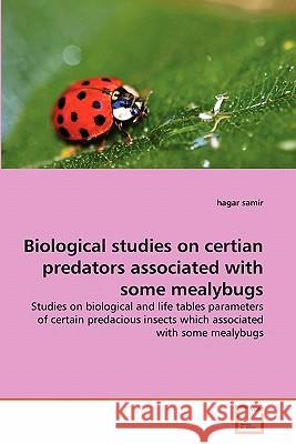 Biological studies on certian predators associated with some mealybugs Samir, Hagar 9783639315684