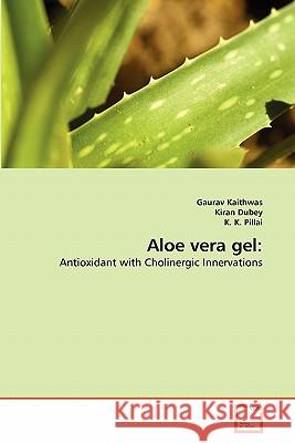 Aloe vera gel Kaithwas, Gaurav 9783639317237 VDM Verlag