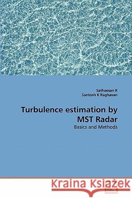 Turbulence estimation by MST Radar K, Satheesan 9783639318791 VDM Verlag
