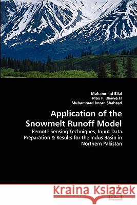 Application of the Snowmelt Runoff Model Muhammad Bilal Max P Muhammad Imra 9783639327366 VDM Verlag
