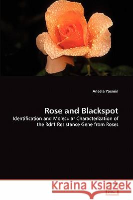 Rose and Blackspot Aneela Yasmin 9783639328073 VDM Verlag