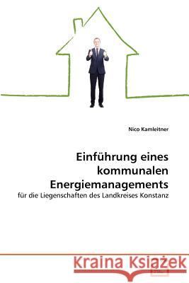 Einführung eines kommunalen Energiemanagements Kamleitner, Nico 9783639360837 VDM Verlag