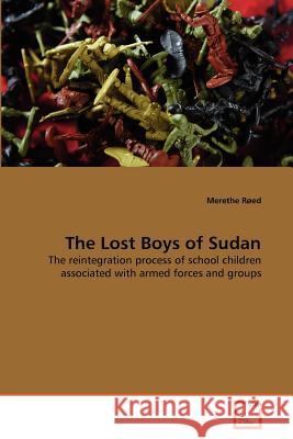 The Lost Boys of Sudan Merethe R 9783639368963 VDM Verlag