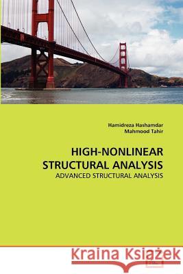 High-Nonlinear Structural Analysis Hamidreza Hashamdar Mahmood Tahir 9783639371000 VDM Verlag