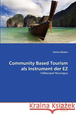 Community Based Tourism als Instrument der EZ Hüsken, Danica 9783639380477 VDM Verlag