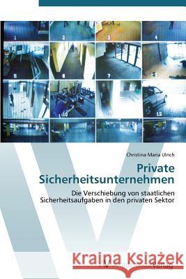 Private Sicherheitsunternehmen Ulrich Christina Maria 9783639387506 AV Akademikerverlag