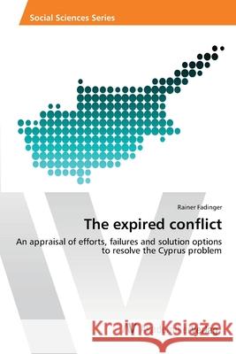 The expired conflict Fadinger, Rainer 9783639407471 AV Akademikerverlag