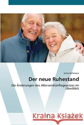 Der neue Ruhestand Hellmann, Jutta 9783639409253