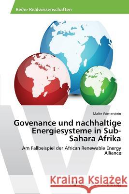 Govenance und nachhaltige Energiesysteme in Sub-Sahara Afrika Winterstein Malte 9783639456974