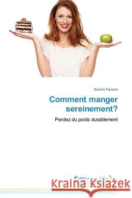 Comment Manger Sereinement? Ferreira-S 9783639469554