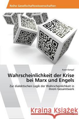 Wahrscheinlichkeit der Krise bei Marx und Engels Kangal Kaan 9783639474213