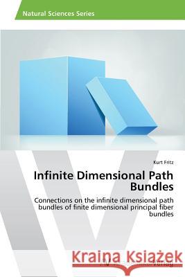 Infinite Dimensional Path Bundles Fritz Kurt 9783639478136