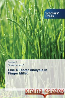 Line X Tester Analysis In Finger Millet P. Savitha 9783639667684 Scholars' Press
