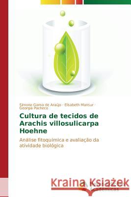 Cultura de tecidos de Arachis villosulicarpa Hoehne Araújo Simone Gama de 9783639684438 Novas Edicoes Academicas
