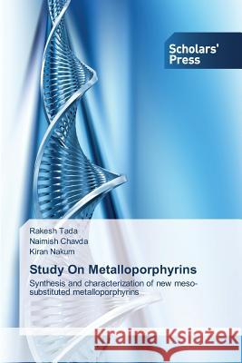Study On Metalloporphyrins Tada, Rakesh 9783639716504 Scholars' Press