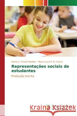 Representações sociais de estudantes S Ferretti Barbiéri Elaine 9783639744743 Novas Edicoes Academicas