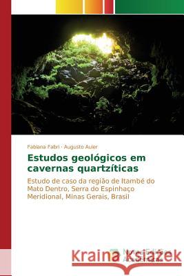 Estudos geológicos em cavernas quartzíticas Fabri Fabiana 9783639745672 Novas Edicoes Academicas